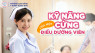 KỸ NĂNG CỨNG CỦA MỘT ĐIỀU DƯỠNG VIÊN