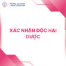 XÁC NHẬN ĐỘC HẠI - DƯỢC
