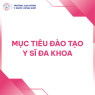 MỤC TIÊU ĐÀO TẠO Y SĨ ĐA KHOA