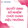 QUYẾT ĐỊNH BỔ NHIỆM CHỨC DANH HIỆU TRƯỞNG